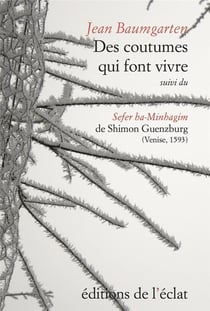Les cahiers du judaisme - des coutumes qui font vivre - sefer ha-minhagim