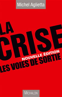 La crise - les voies de sortie