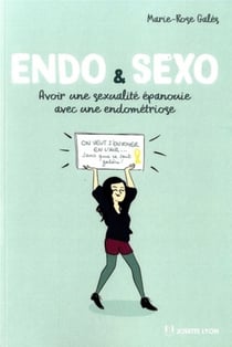 Endo & sexo - avoir une sexualité épanouie avec une endométriose