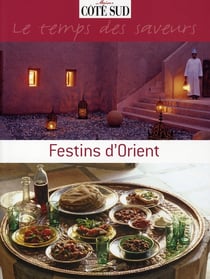 Le temps des saveurs - festins d'orient