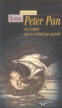 Peter Pan ou l'enfant qui ne voulait pas grandir