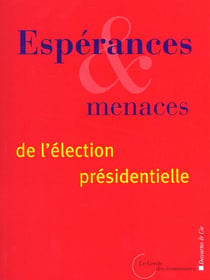 Espérances et menaces de l'élection présidentielle