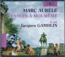 Pensees a moi-meme - lu par jacques gamblin