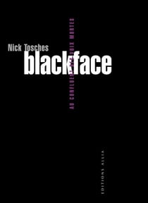 Blackface - aux confluents des voix mortes