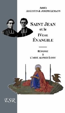Saint jean et le 4ème évangile, réponse à l'abbé loisy
