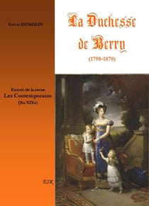 La duchesse de berry (1798-1870) - extrait de la revue les contemporains (fin xixe)