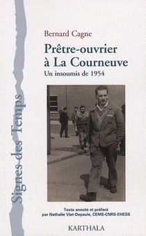Prêtre-ouvrier à la courneuve - un insoumis de 1954