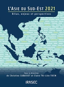 L'Asie du Sud-Est 2021 : bilans, enjeux et perspectives