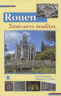 Rouen Itineraires Insolites