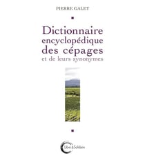 Dictionnaire encyclopédique des cépages et de leurs synonymes
