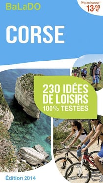 Guide balado - corse - 230 idées de loisirs 100% testées