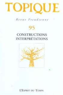 Topique n 95 - constructions, interpretations