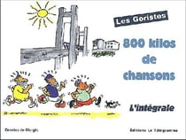 800 kilos de chansons - carnets de chants des goristes