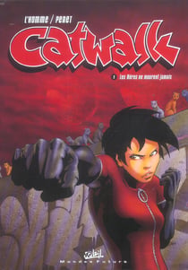 Catwalk t.1 - les heros ne meurent jamais