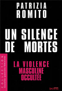 Un silence de mortes - la violence masculine occultée