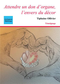 Attendre un don d'organe, l'envers du décor