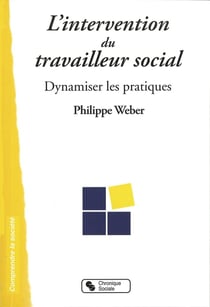 Intervention du travailleur social - dynamiser les pratiques
