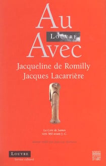 Au louvre avec jacques lacarriere et jacqueline de romilly