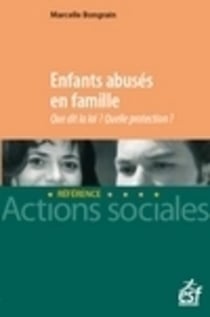 Enfants abusés - que dit la loi ? quelle protection ?