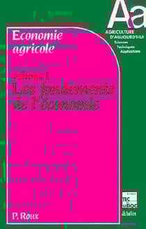 Economie agricole Volume 1 : les fondements de l'économie