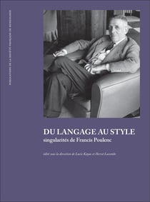 Du langage au style - singularités de francis poulenc