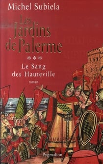 Le sang des Hauteville Tome 3 - les jardins de Palerme
