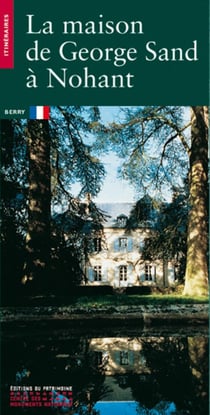La Maison de George Sand à Nohant