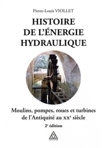 Histoire de l'énergie hydraulique (2e édition)