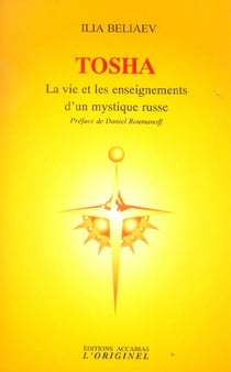 Tosha : la vie et les enseignements d'un mythique russe