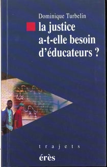 La justice a-t-elle besoin d'educateurs