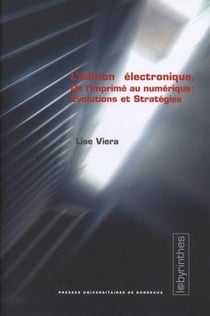 L' Édition électronique : De l'imprimé au numérique : évolutions et stratégies