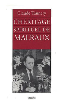 L'Héritage spirituel de Malraux
