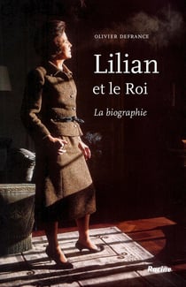 Lilian et le roi - la biographie