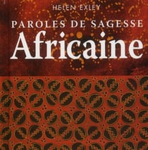 Paroles De Sagesse Africaine