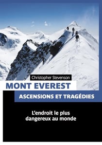 Mont everest - ascensions et tragédies - "déesse mère du monde"
