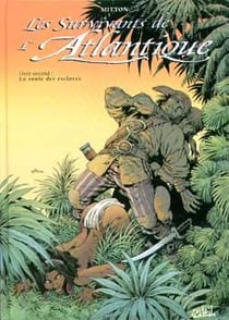 Les survivants de l'Atlantique Tome 2 : la route des esclaves