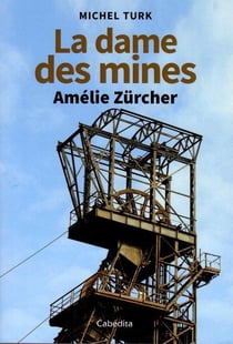 La dames des mines : amélie zurcher