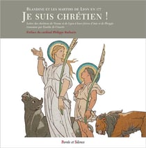 Martyrs de Lyon, exemples pour notre monde