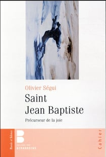 Saint Jean-Baptiste - précurseur de la joie