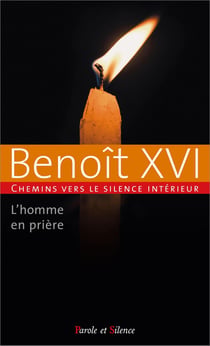 Chemins vers le silence intérieur : L'homme en prière