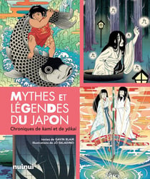 Mythes et légendes du Japon : chroniques de kami et de yôkai