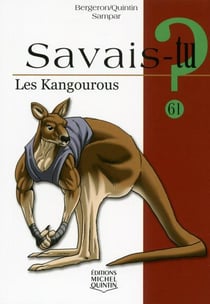 Savais-tu ? Tome 61 : les kangourous