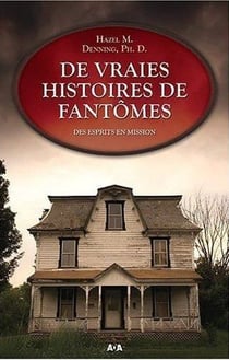 De vraies histoires de fantômes - des esprits en mission