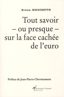 Tout savoir ou presque sur la face cachée de l'euro (tome 1)