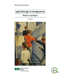 Apprentissage et enseignement - théories et pratiques (3e édition)
