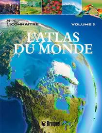 Tout connaître Tome 5 : l'atlas du Monde