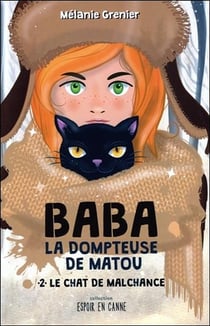 Baba la dompteuse de matou t.2 - le chat de malchance