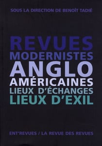 Revues modernistes anglo-américaines - lieux d'échanges lieux d'exil