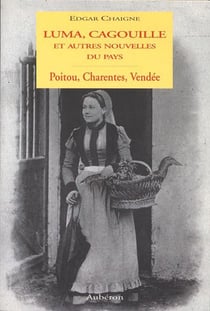 Luma, cagouille et autres nouvelles du pays - poitou, charentes, vendée