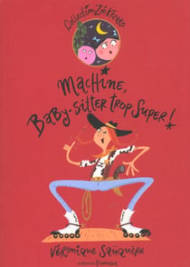 Machine baby sitter trop super